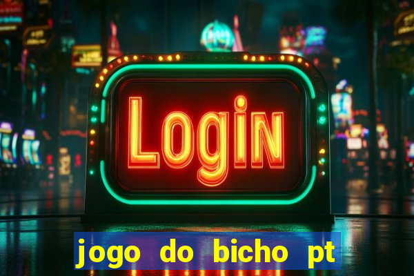 jogo do bicho pt rio 11hs hoje